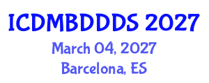 International Conference on Data Mining, Big Data, Database and Data System (ICDMBDDDS) March 04, 2027 - Barcelona, Spain International Conference on Data Mining, Big Data, Database and Data System (ICDMBDDDS) March 04, 2027 - Barcelona, Spain