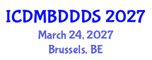International Conference on Data Mining, Big Data, Database and Data System (ICDMBDDDS) March 24, 2027 - Brussels, Belgium International Conference on Data Mining, Big Data, Database and Data System (ICDMBDDDS) March 24, 2027 - Brussels, Belgium