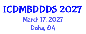 International Conference on Data Mining, Big Data, Database and Data System (ICDMBDDDS) March 17, 2027 - Doha, Qatar International Conference on Data Mining, Big Data, Database and Data System (ICDMBDDDS) March 17, 2027 - Doha, Qatar