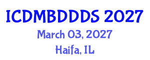 International Conference on Data Mining, Big Data, Database and Data System (ICDMBDDDS) March 03, 2027 - Haifa, Israel International Conference on Data Mining, Big Data, Database and Data System (ICDMBDDDS) March 03, 2027 - Haifa, Israel