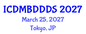 International Conference on Data Mining, Big Data, Database and Data System (ICDMBDDDS) March 25, 2027 - Tokyo, Japan