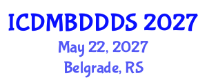 International Conference on Data Mining, Big Data, Database and Data System (ICDMBDDDS) May 22, 2027 - Belgrade, Serbia International Conference on Data Mining, Big Data, Database and Data System (ICDMBDDDS) May 22, 2027 - Belgrade, Serbia
