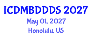 International Conference on Data Mining, Big Data, Database and Data System (ICDMBDDDS) May 01, 2027 - Honolulu, United States International Conference on Data Mining, Big Data, Database and Data System (ICDMBDDDS) May 01, 2027 - Honolulu, United States