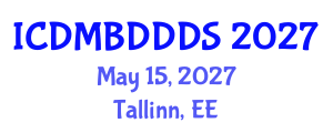 International Conference on Data Mining, Big Data, Database and Data System (ICDMBDDDS) May 15, 2027 - Tallinn, Estonia International Conference on Data Mining, Big Data, Database and Data System (ICDMBDDDS) May 15, 2027 - Tallinn, Estonia