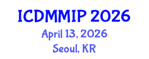 International Conference on Data Mining, Multimedia and Image Processing (ICDMMIP) April 13, 2026 - Seoul, Republic of Korea International Conference on Data Mining, Multimedia and Image Processing (ICDMMIP) April 13, 2026 - Seoul, Republic of Korea