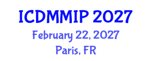 International Conference on Data Mining, Multimedia and Image Processing (ICDMMIP) February 22, 2027 - Paris, France