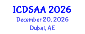International Conference on Data Science and Advanced Analytics (ICDSAA) December 20, 2026 - Dubai, United Arab Emirates International Conference on Data Science and Advanced Analytics (ICDSAA) December 20, 2026 - Dubai, United Arab Emirates