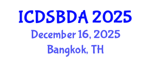 International Conference on Data Science and Big Data Analytics (ICDSBDA) December 16, 2025 - Bangkok, Thailand