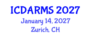 International Conference on Decision Analysis and Risk Management Strategy (ICDARMS) January 14, 2027 - Zurich, Switzerland