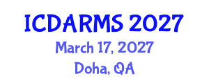 International Conference on Decision Analysis and Risk Management Strategy (ICDARMS) March 17, 2027 - Doha, Qatar International Conference on Decision Analysis and Risk Management Strategy (ICDARMS) March 17, 2027 - Doha, Qatar