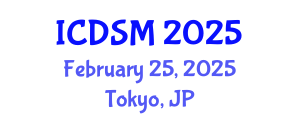 International Conference on Decision Sciences and Management (ICDSM) February 25, 2025 - Tokyo, Japan
