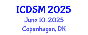 International Conference on Decision Sciences and Management (ICDSM) June 10, 2025 - Copenhagen, Denmark