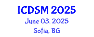 International Conference on Decision Sciences and Management (ICDSM) June 03, 2025 - Sofia, Bulgaria
