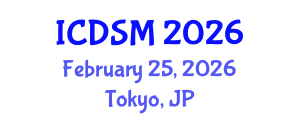 International Conference on Decision Sciences and Management (ICDSM) February 25, 2026 - Tokyo, Japan