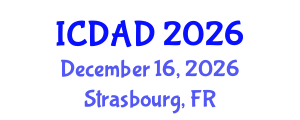 International Conference on Dementia and Alzheimer's Disease (ICDAD) December 16, 2026 - Strasbourg, France International Conference on Dementia and Alzheimer's Disease (ICDAD) December 16, 2026 - Strasbourg, France