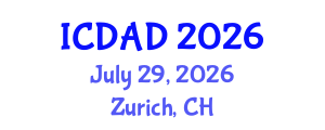 International Conference on Dementia and Alzheimer's Disease (ICDAD) July 29, 2026 - Zurich, Switzerland International Conference on Dementia and Alzheimer's Disease (ICDAD) July 29, 2026 - Zurich, Switzerland