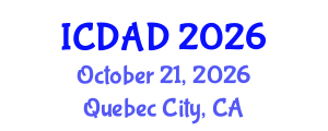 International Conference on Dementia and Alzheimer's Disease (ICDAD) October 21, 2026 - Quebec City, Canada International Conference on Dementia and Alzheimer's Disease (ICDAD) October 21, 2026 - Quebec City, Canada
