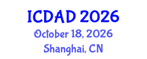 International Conference on Dementia and Alzheimer's Disease (ICDAD) October 18, 2026 - Shanghai, China International Conference on Dementia and Alzheimer's Disease (ICDAD) October 18, 2026 - Shanghai, China