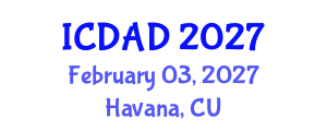 International Conference on Dementia and Alzheimer's Disease (ICDAD) February 03, 2027 - Havana, Cuba International Conference on Dementia and Alzheimer's Disease (ICDAD) February 03, 2027 - Havana, Cuba