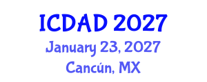 International Conference on Dementia and Alzheimer's Disease (ICDAD) January 23, 2027 - Cancún, Mexico International Conference on Dementia and Alzheimer's Disease (ICDAD) January 23, 2027 - Cancún, Mexico