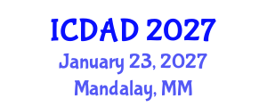 International Conference on Dementia and Alzheimer's Disease (ICDAD) January 23, 2027 - Mandalay, Myanmar International Conference on Dementia and Alzheimer's Disease (ICDAD) January 23, 2027 - Mandalay, Myanmar