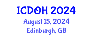 International Conference on Dental and Oral Health (ICDOH) August 15, 2024 - Edinburgh, United Kingdom