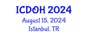 International Conference on Dental and Oral Health (ICDOH) August 15, 2024 - Istanbul, Turkey