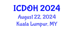 International Conference on Dental and Oral Health (ICDOH) August 22, 2024 - Kuala Lumpur, Malaysia