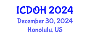 International Conference on Dental and Oral Health (ICDOH) December 30, 2024 - Honolulu, United States