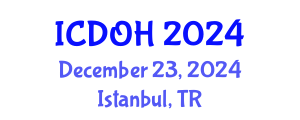 International Conference on Dental and Oral Health (ICDOH) December 23, 2024 - Istanbul, Turkey