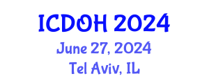 International Conference on Dental and Oral Health (ICDOH) June 27, 2024 - Tel Aviv, Israel