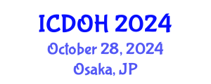 International Conference on Dental and Oral Health (ICDOH) October 28, 2024 - Osaka, Japan