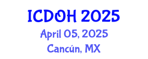 International Conference on Dental and Oral Health (ICDOH) April 05, 2025 - Cancún, Mexico