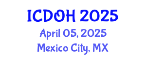 International Conference on Dental and Oral Health (ICDOH) April 05, 2025 - Mexico City, Mexico
