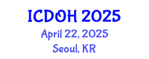 International Conference on Dental and Oral Health (ICDOH) April 22, 2025 - Seoul, Republic of Korea