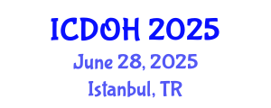 International Conference on Dental and Oral Health (ICDOH) June 28, 2025 - Istanbul, Turkey