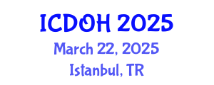 International Conference on Dental and Oral Health (ICDOH) March 22, 2025 - Istanbul, Turkey