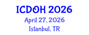 International Conference on Dental and Oral Health (ICDOH) April 27, 2026 - Istanbul, Turkey International Conference on Dental and Oral Health (ICDOH) April 27, 2026 - Istanbul, Turkey