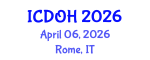 International Conference on Dental and Oral Health (ICDOH) April 06, 2026 - Rome, Italy International Conference on Dental and Oral Health (ICDOH) April 06, 2026 - Rome, Italy