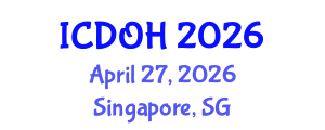 International Conference on Dental and Oral Health (ICDOH) April 27, 2026 - Singapore, Singapore International Conference on Dental and Oral Health (ICDOH) April 27, 2026 - Singapore, Singapore