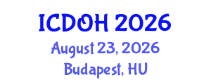 International Conference on Dental and Oral Health (ICDOH) August 23, 2026 - Budapest, Hungary