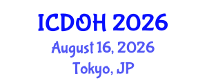 International Conference on Dental and Oral Health (ICDOH) August 16, 2026 - Tokyo, Japan International Conference on Dental and Oral Health (ICDOH) August 16, 2026 - Tokyo, Japan