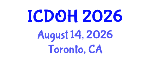 International Conference on Dental and Oral Health (ICDOH) August 14, 2026 - Toronto, Canada International Conference on Dental and Oral Health (ICDOH) August 14, 2026 - Toronto, Canada