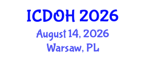 International Conference on Dental and Oral Health (ICDOH) August 14, 2026 - Warsaw, Poland International Conference on Dental and Oral Health (ICDOH) August 14, 2026 - Warsaw, Poland