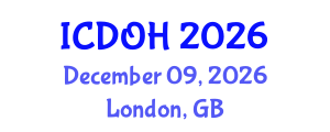 International Conference on Dental and Oral Health (ICDOH) December 09, 2026 - London, United Kingdom International Conference on Dental and Oral Health (ICDOH) December 09, 2026 - London, United Kingdom