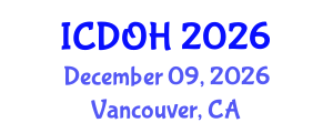 International Conference on Dental and Oral Health (ICDOH) December 09, 2026 - Vancouver, Canada International Conference on Dental and Oral Health (ICDOH) December 09, 2026 - Vancouver, Canada