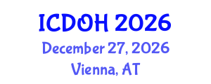 International Conference on Dental and Oral Health (ICDOH) December 27, 2026 - Vienna, Austria International Conference on Dental and Oral Health (ICDOH) December 27, 2026 - Vienna, Austria