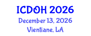 International Conference on Dental and Oral Health (ICDOH) December 13, 2026 - Vientiane, Laos International Conference on Dental and Oral Health (ICDOH) December 13, 2026 - Vientiane, Laos