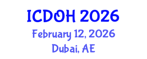 International Conference on Dental and Oral Health (ICDOH) February 12, 2026 - Dubai, United Arab Emirates International Conference on Dental and Oral Health (ICDOH) February 12, 2026 - Dubai, United Arab Emirates