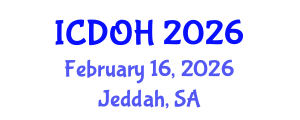 International Conference on Dental and Oral Health (ICDOH) February 16, 2026 - Jeddah, Saudi Arabia International Conference on Dental and Oral Health (ICDOH) February 16, 2026 - Jeddah, Saudi Arabia